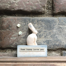 Load image into Gallery viewer, Wooden Bunny - Some Bunny Loves You
